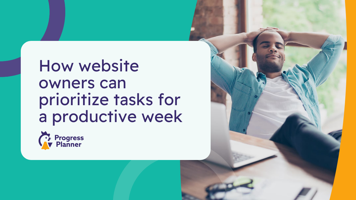 How website owners can prioritize tasks for a productive week ...