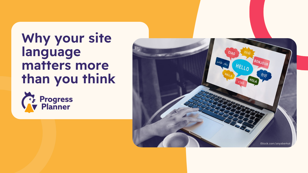 Why your site language matters more than you think Progress Planner